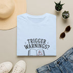 Trigger Warning, I’m Here for the Trauma