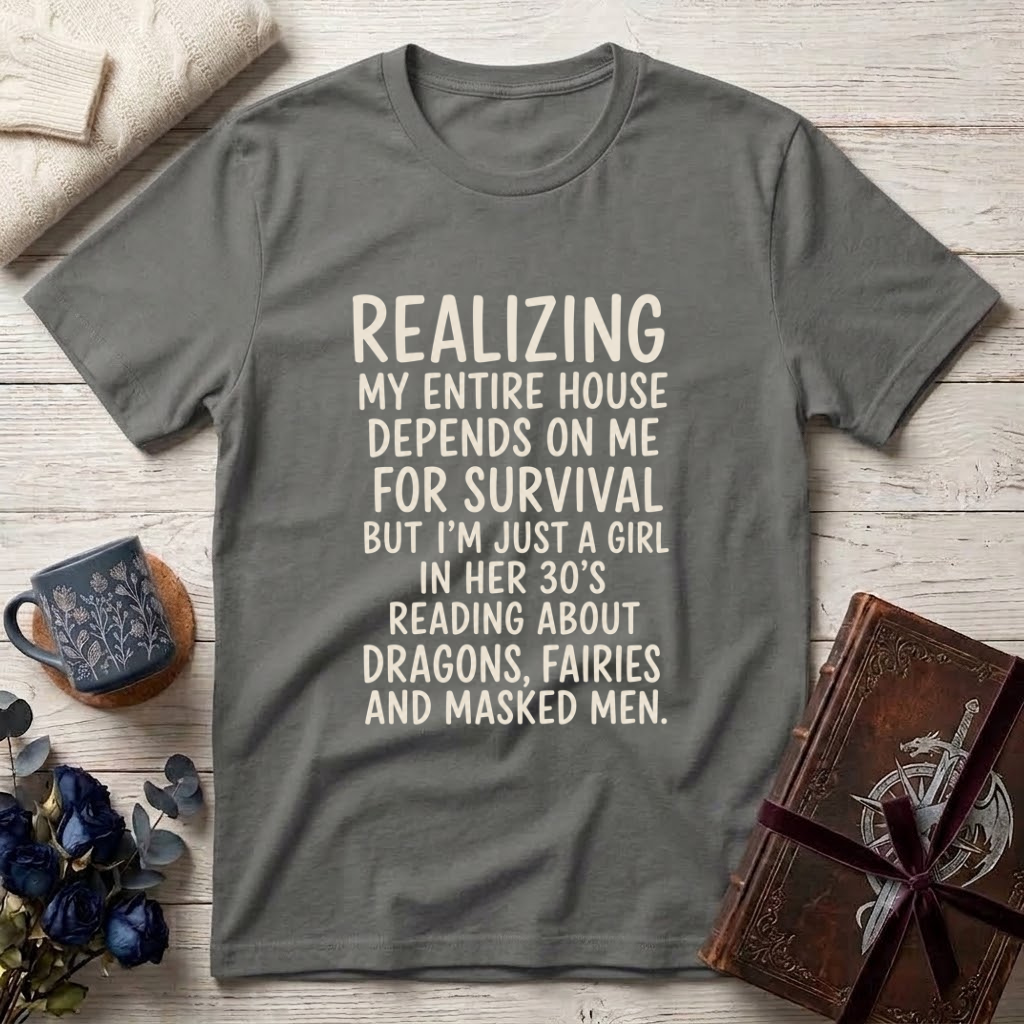My Entire House Depends On Me