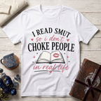 I Read Smut So I Don’t Choke People
